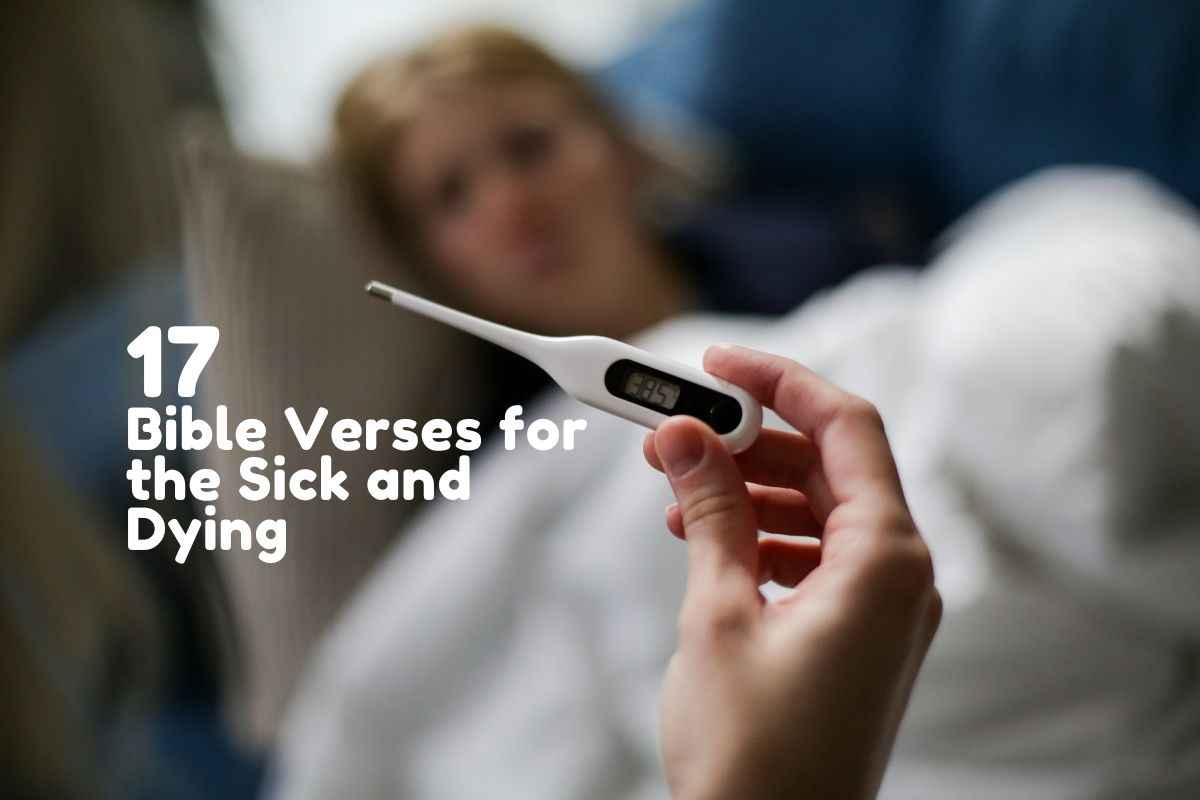 Bible Verses For The Sick And Dying