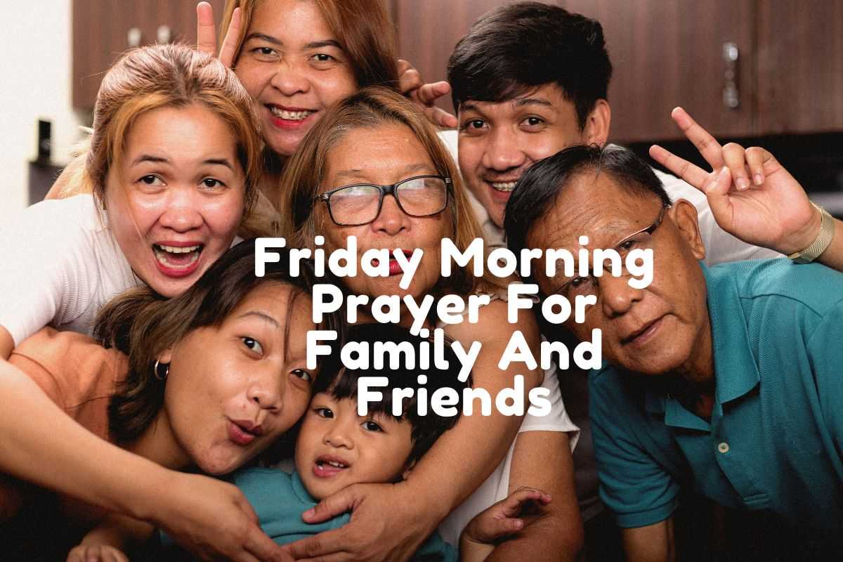 Friday Morning Prayer For Family And Friends