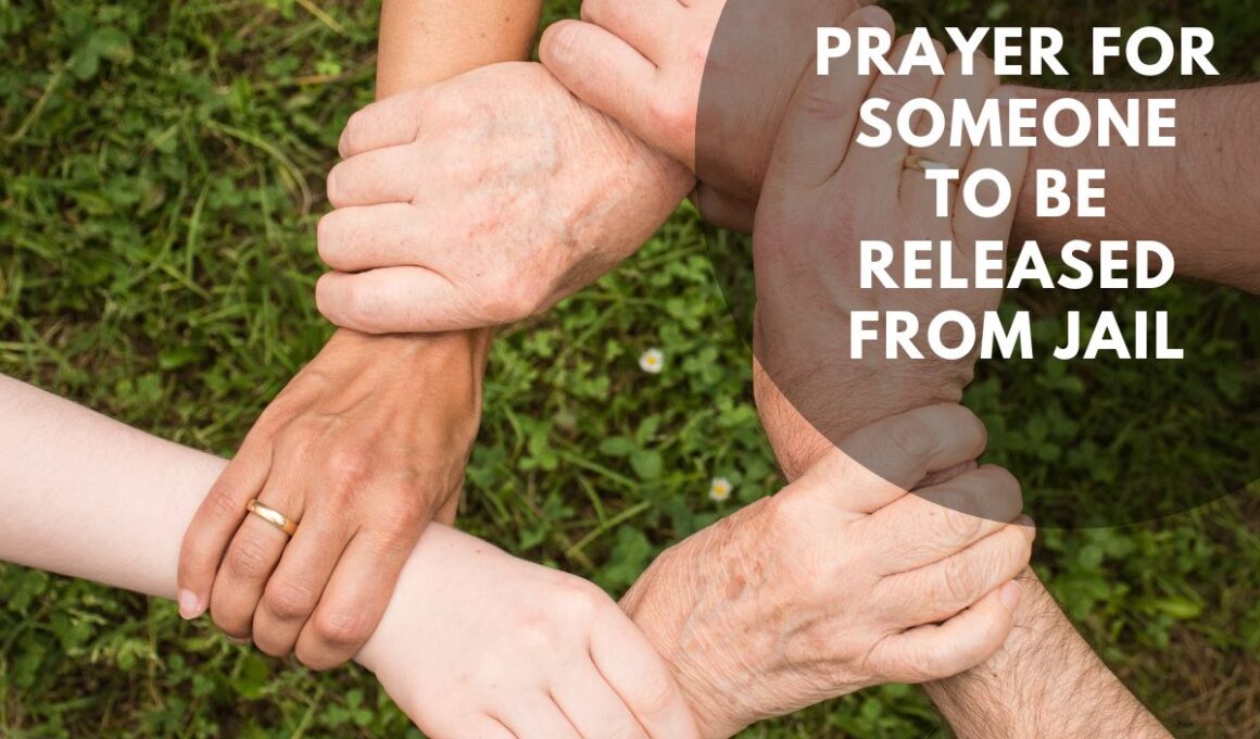Prayer for someone to be released from jail