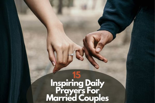 15 Inspiring Daily Prayers For Married Couples