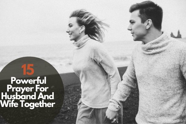 15 Powerful Prayer For Husband And Wife Together