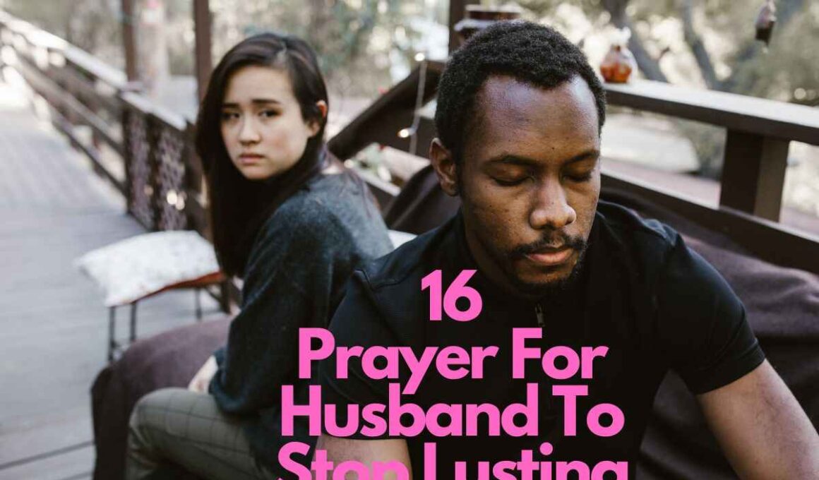 Prayer For Husband To Stop Lusting