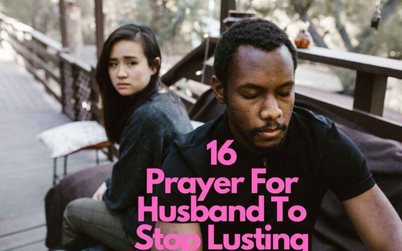 Prayer For Husband To Stop Lusting