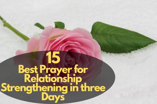 Prayer For Relationship Strengthening In Three Days