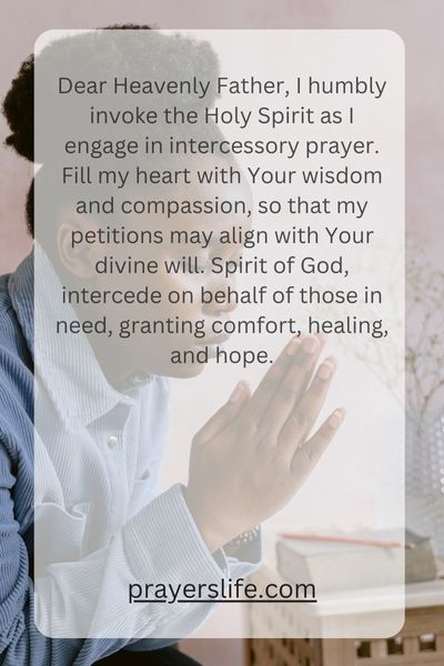 Invoking The Holy Spirit: A Guide To Intercessory Prayer