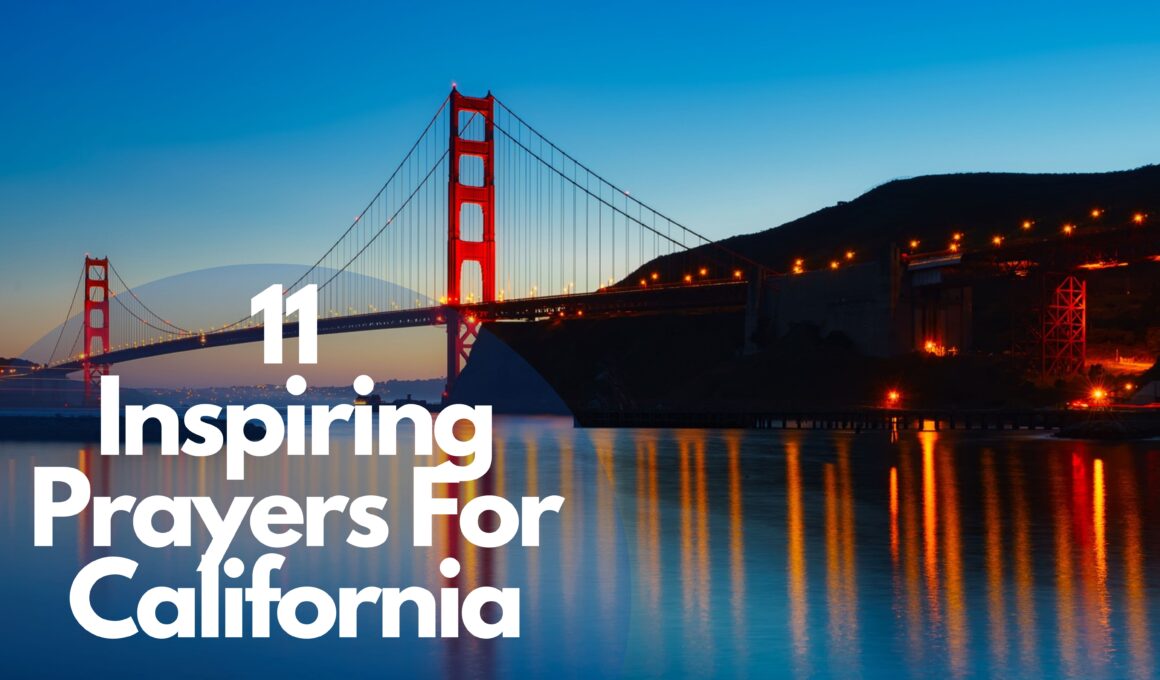 11 Inspiring Prayers For California
