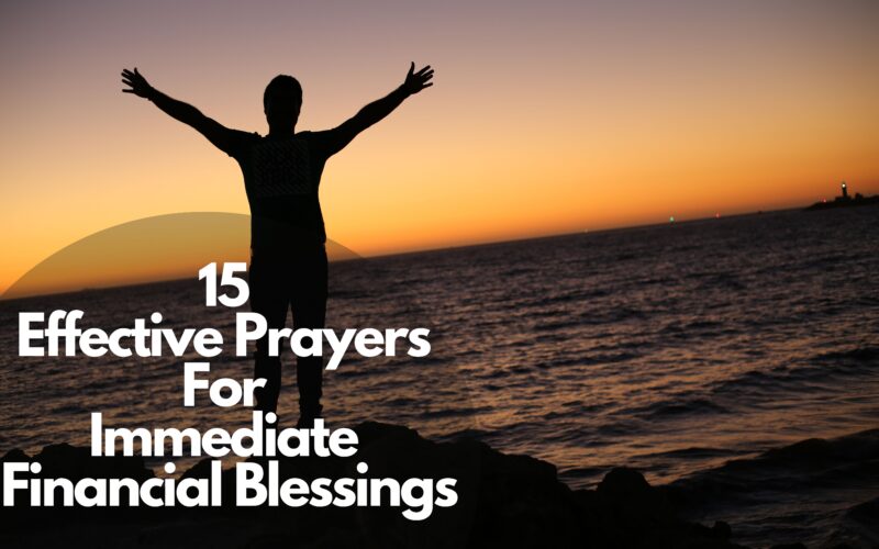 15 Effective Prayers For Immediate Financial Blessings