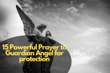 15 Powerful Prayer To Guardian Angel For Protection