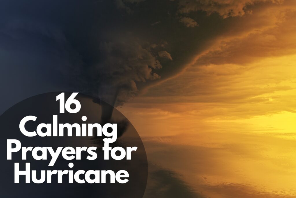 16 Calming Prayers For Hurricane