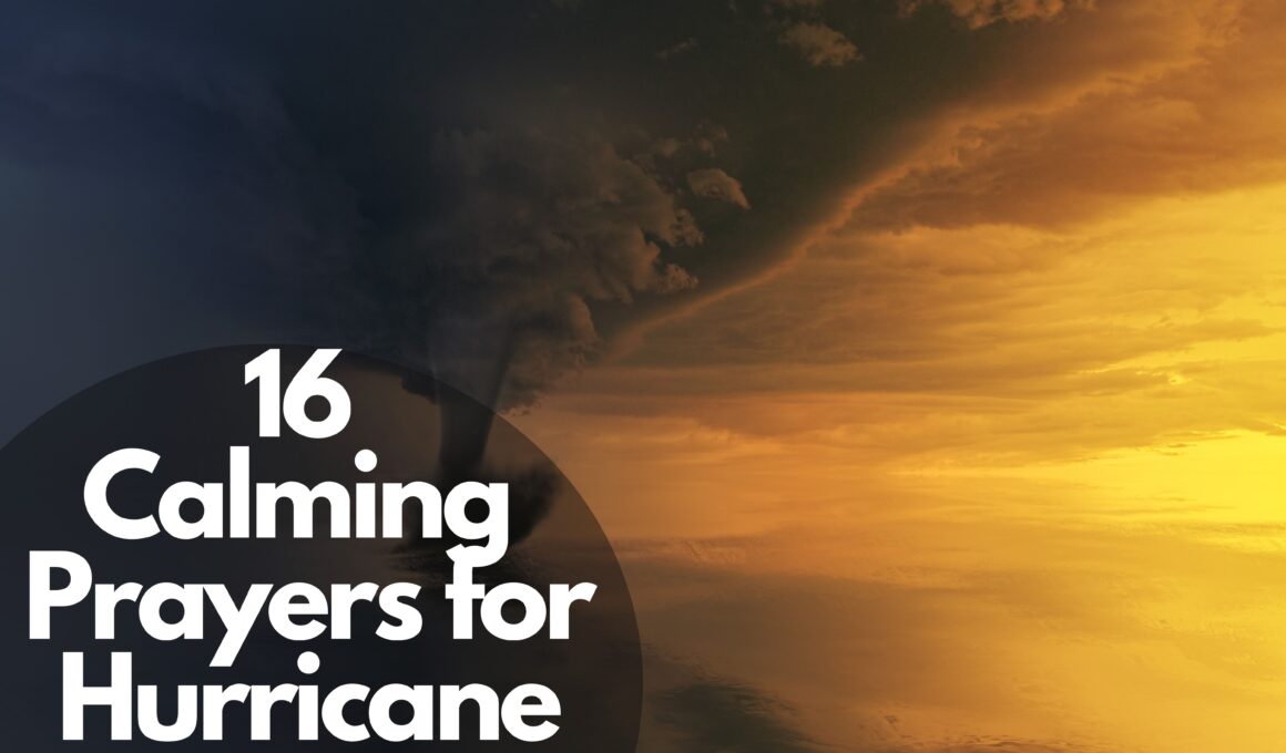 16 Calming Prayers For Hurricane