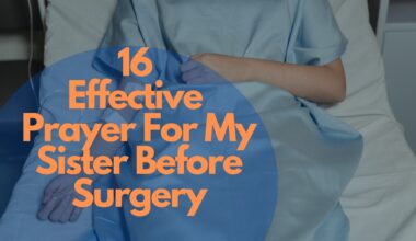 16 Effective Prayer For My Sister Before Surgery