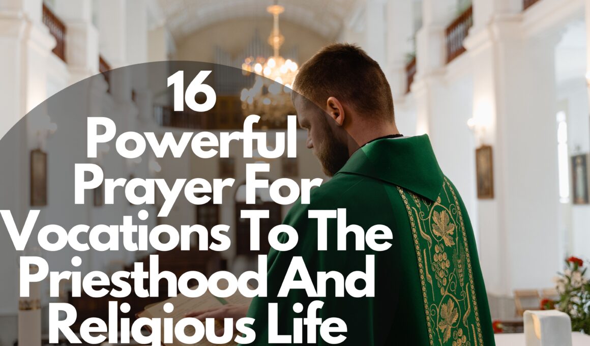 16 Powerful Prayer For Vocations To The Priesthood And Religious Life