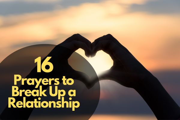 Prayers To Break Up A Relationship