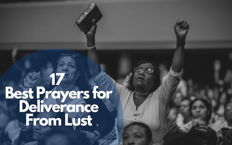 17 Best Prayers For Deliverance From Lust