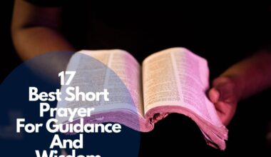 17 Best Short Prayer For Guidance And Wisdom