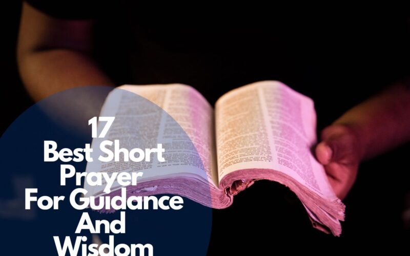 17 Best Short Prayer For Guidance And Wisdom