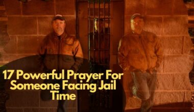 17 Powerful Prayer For Someone Facing Jail Time