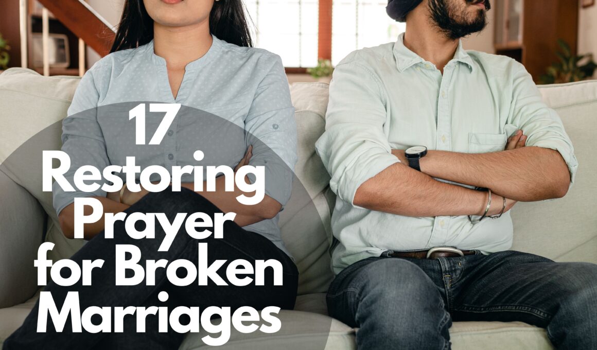 17 Restoring Prayer For Broken Marriages