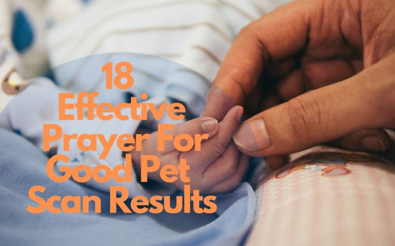 18 Effective Prayer For Good Pet Scan Results