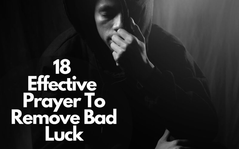 18 Effective Prayer To Remove Bad Luck