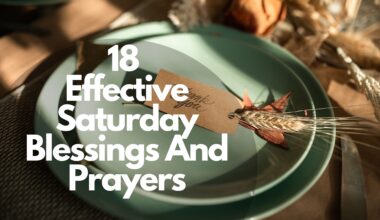 18 Effective Saturday Blessings And Prayers