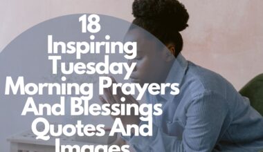 18 Inspiring Tuesday Morning Prayers And Blessings Quotes And Images
