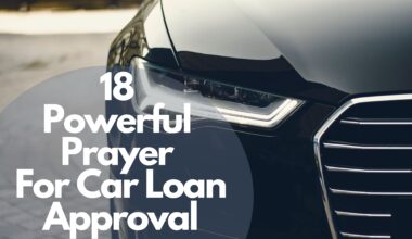 18 Powerful Prayer For Car Loan Approval