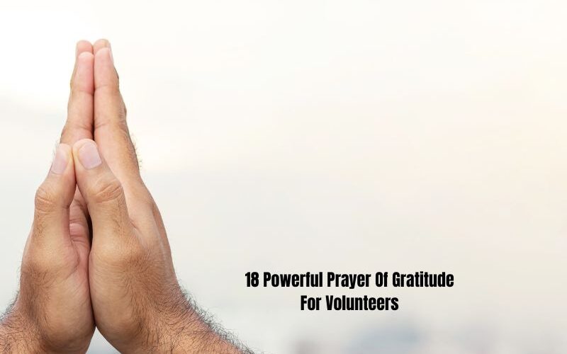 18 Powerful Prayer Of Gratitude For Volunteers