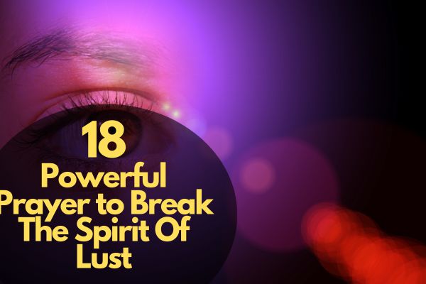 Prayer To Break The Spirit Of Lust