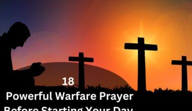18 Powerful Warfare Prayer Before Starting Your Day
