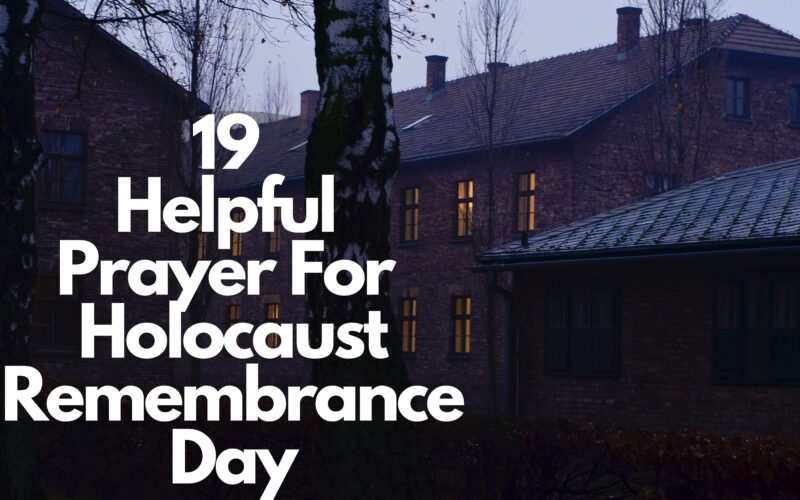 19 Helpful Prayer For Holocaust Remembrance Day
