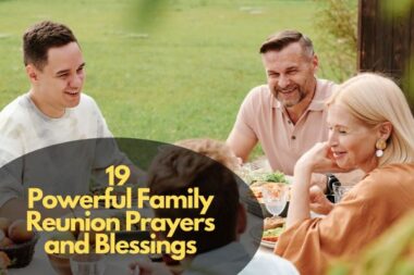 19 Powerful Family Reunion Prayers And Blessings