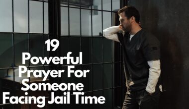 19 Powerful Prayer For Someone Facing Jail Time