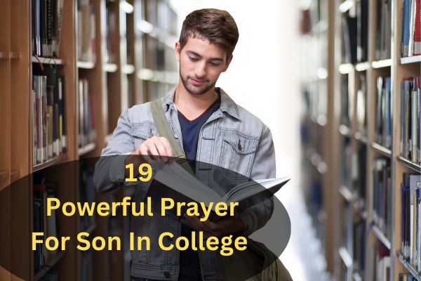 19 Powerful Prayer For Son In College