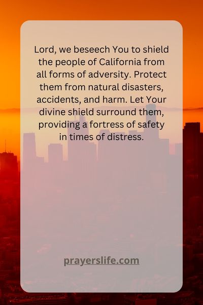 Prayers For Safety: Shielding California In Times Of Adversity