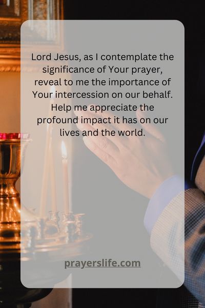 The Significance Of Christ'S Prayer