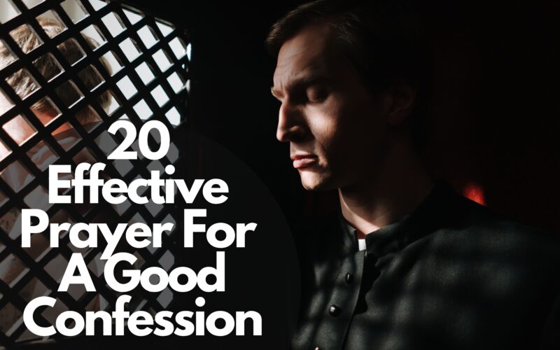 20 Effective Prayer For A Good Confession