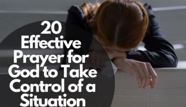 20 Effective Prayer For God To Take Control Of A Situation