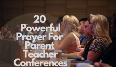 20 Powerful Prayer For Parent Teacher Conferences