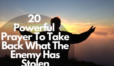 20 Powerful Prayer To Take Back What The Enemy Has Stolen