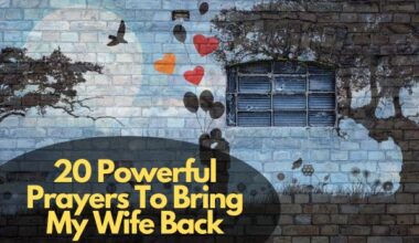 20 Powerful Prayers To Bring My Wife Back