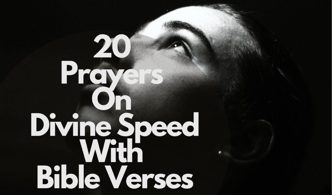 Prayers On Divine Speed With Bible Verses