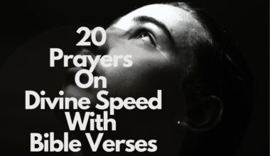 Prayers On Divine Speed With Bible Verses