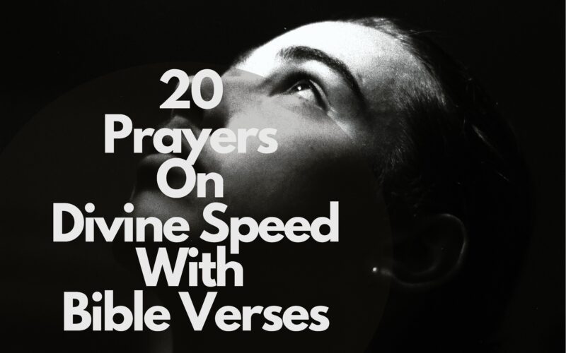 Prayers On Divine Speed With Bible Verses