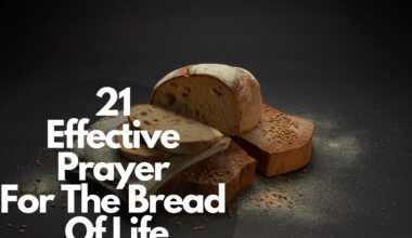 21 Effective Prayer For The Bread Of Life