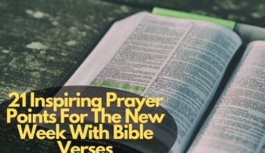 21 Inspiring Prayer Points For The New Week With Bible Verses