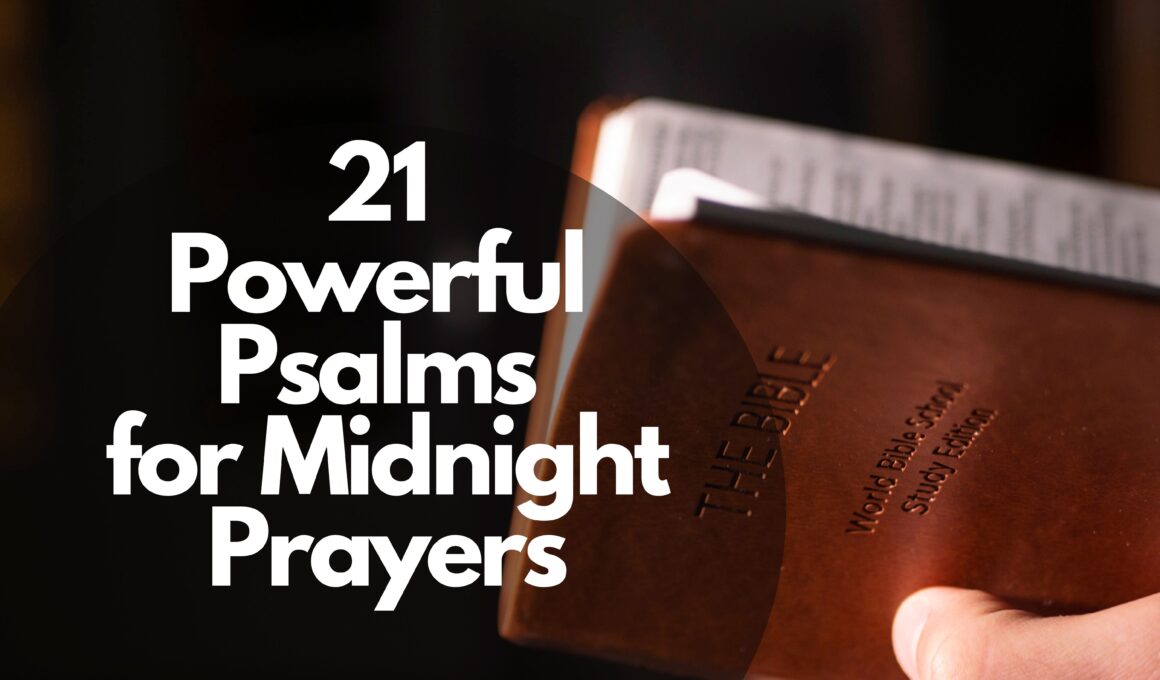 21 Powerful Psalms For Midnight Prayers