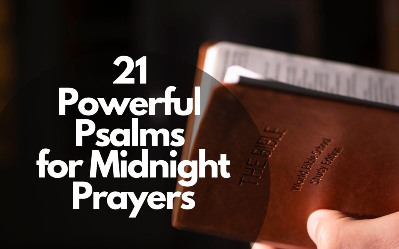 21 Powerful Psalms For Midnight Prayers