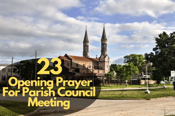 23 Opening Prayer For Parish Council Meeting