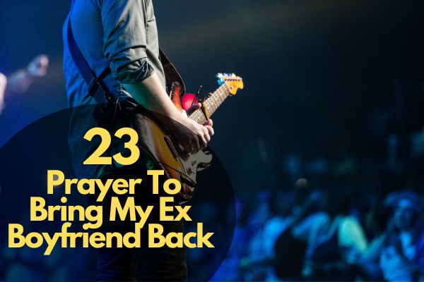 Prayer To Bring My Ex Boyfriend Back